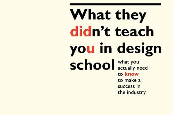 HandpickedGD's tweet image. Five nuggets of wisdom from What They Didn't Teach You In Design School - LDN.in/DvBB3C (via @itsnicethat)