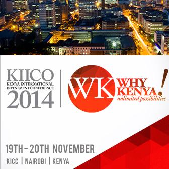 Kenya International Investment Conference #KIICO,19 - 20 NOVEMBER 2014 NAIROBI kiico.co.ke