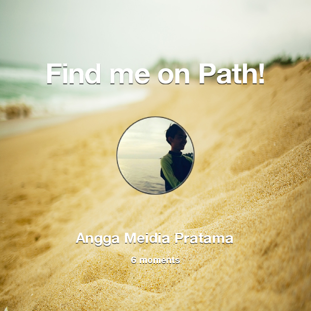 anggameidia's tweet photo. Find me on #Path now! Go to: http://t.co/ydb0YnDu07! #thepersonalnetwork http://t.co/PQNzgc9f6M