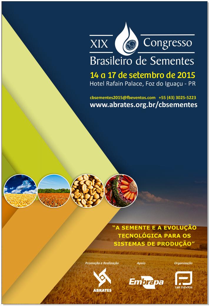 Em 2015: CBSementes em Foz do Iguaçu
abrates.org.br/cbsementes