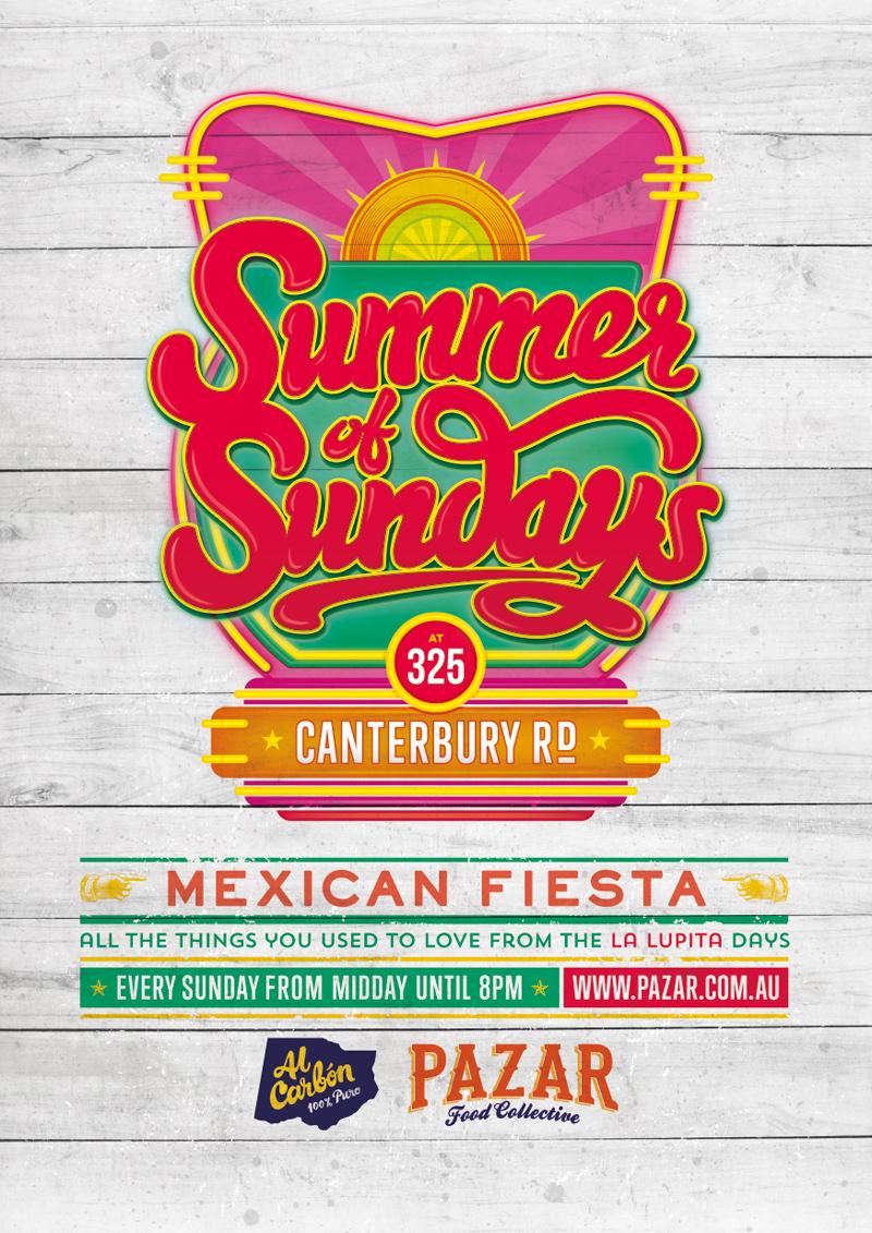 Bringing MEXICAN FIESTA SUNDAY SESSIONS back to 325 Canterbury Road!