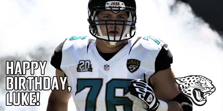 To wish LT Luke Joeckel a Happy Birthday! 