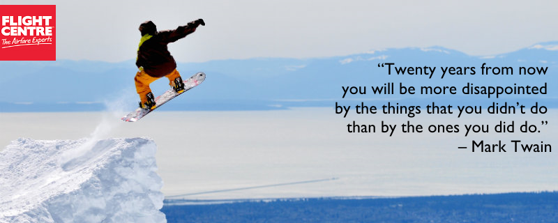 FlightCentre_UK's tweet photo. "Twenty years from now you will be more disappointed by the things that you didn't do..." #Inspiration #Travel http://t.co/gWLG6atQQY