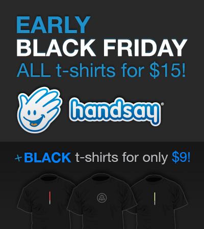 handsay's tweet image. Early Black Friday - ALL t-shirts $15! + BLACK t-shirts for only $9! handsay.com #blackfriday #handsay
