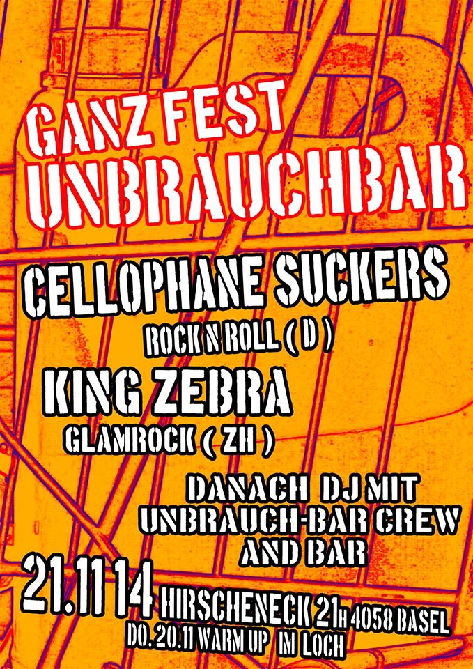 Hey tonight!
Ganz Fest Unbrauchbar <a href="/Hirscheneck/">Hirscheneck</a> w/ Cellophane Suckers [D] King Zebra [ZH] &amp; Unbrauchbar Dj-Team! 22h