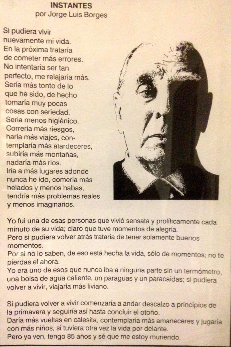 dheyman's tweet photo. My fav poem says "This is what life is made of; only of moments- don't lose the now." Por Jorge Luis Borges http://t.co/1fxV2r0HLf