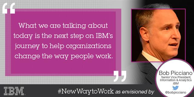 Need a #NewWayToWork? Work Smarter, Not Harder w/ #IBMVerse @danielkdtwt <a href="/bobpicciano/">Bob Picciano</a> bit.ly/1yoR7Q6