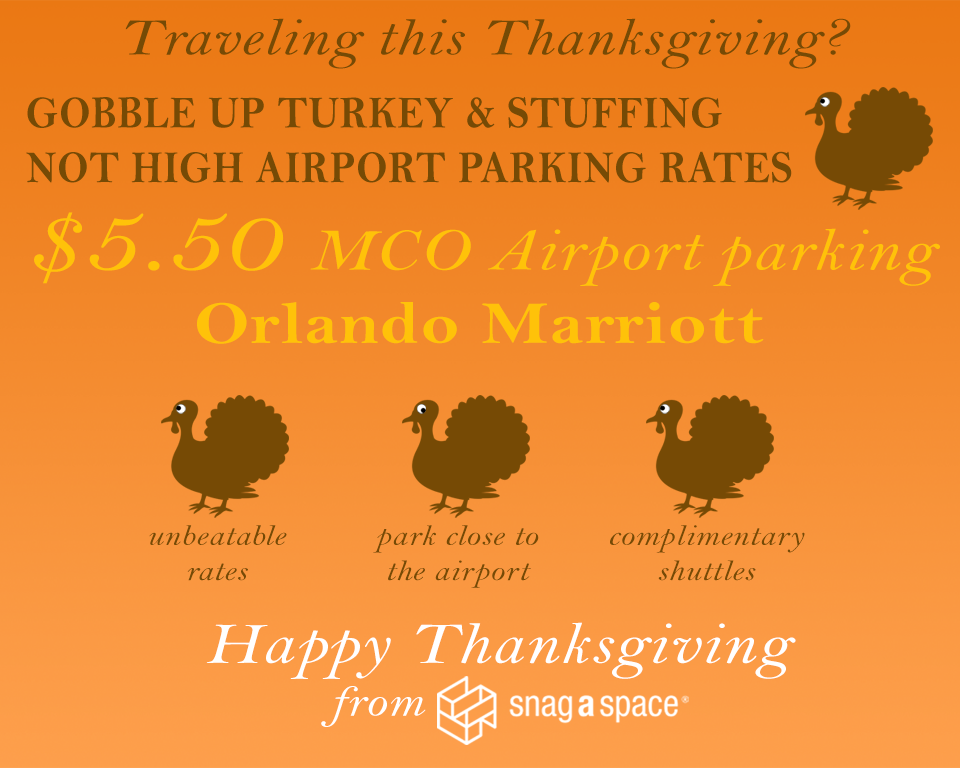 snagaspace's tweet photo. this #thanksgiving, we're STUFFED with great #airport #parking rates! Just $5.50 at #MCO! http://t.co/48dTUhpahn http://t.co/gL4FdU1b0l