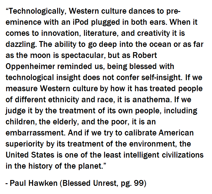 GelekB's tweet photo. Reading @PaulHawken's #BlessedUnrest: how reaffirming &amp; inspiring. About 100 pages in, this passage stood out.
#manna http://t.co/U5HqefSglu