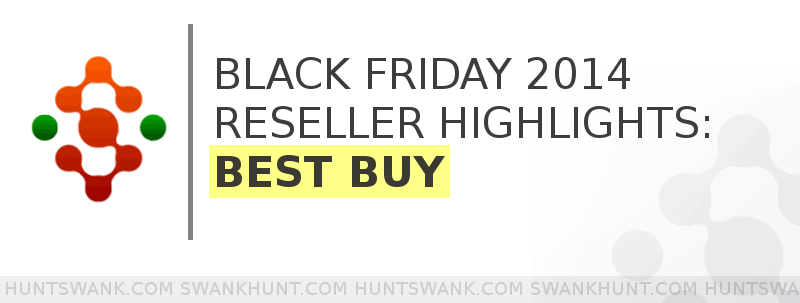 swankhunt's tweet photo. Black Friday Reseller Highlights: BEST BUY Edition
http://t.co/FYWNBgBiri http://t.co/Hu2srhue9u