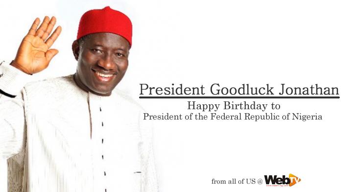 Happy Birthday to President Goodluck Jonathan     