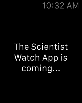TheScientistApp's tweet photo. The Scientist Watch App is coming… along with a major 2.0 iOS version and Android too. http://t.co/LuaNdSlLyi