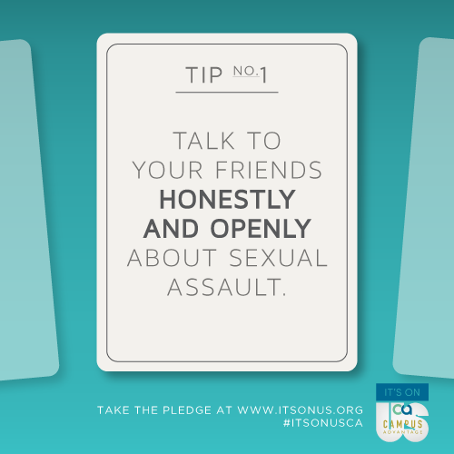 CampusAdvantage's tweet photo. Tip 1 of 13 from @ItsOnUs. Share as you join us to help change the culture of campus sexual assault. #ItsOnUsCA http://t.co/E46JpuGX3f