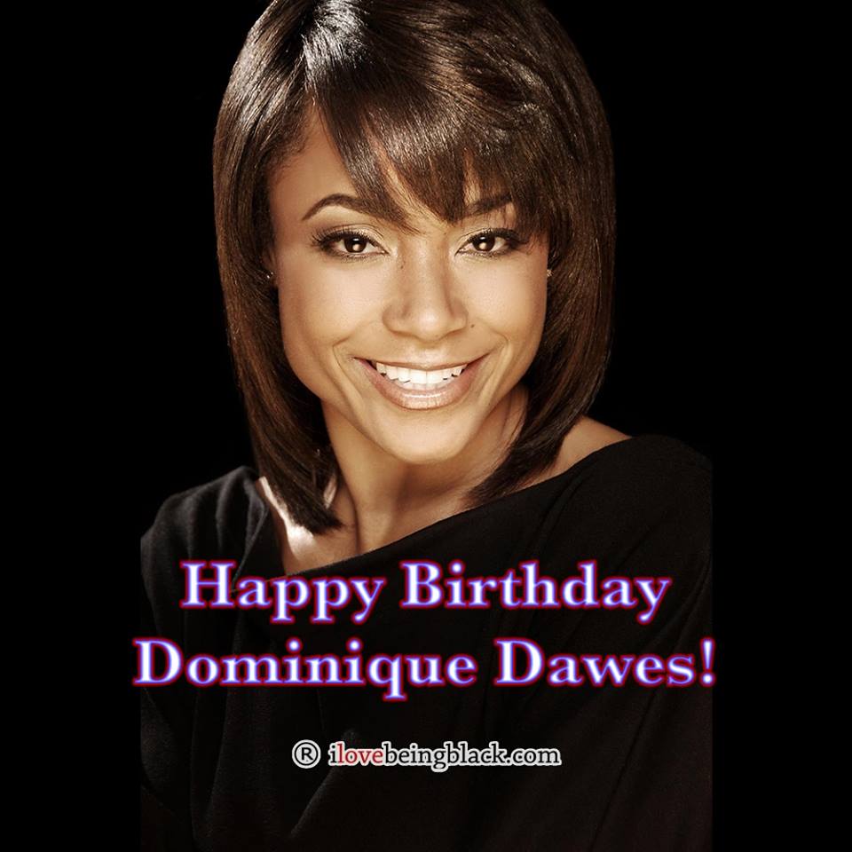 Happy Birthday to my original on this Dominique Dawes !   i used to be so thirsty watching the olympics 