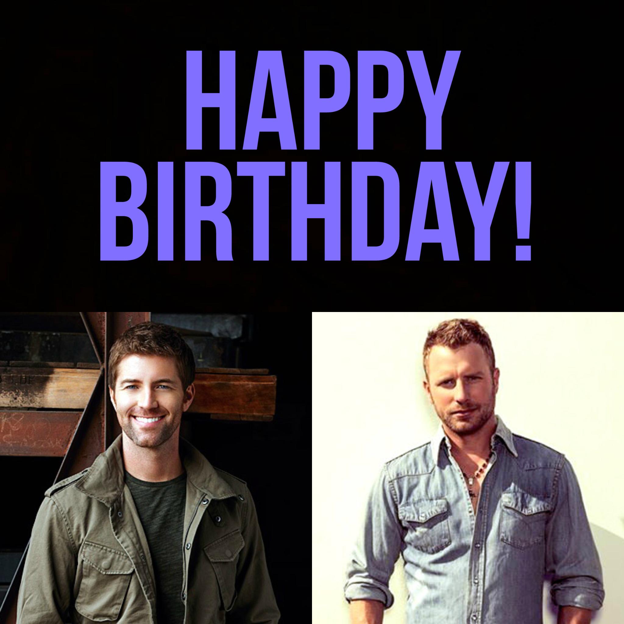 Happy birthday to a couple of our favorite country singers, Josh Turner and Dierks Bentley! 