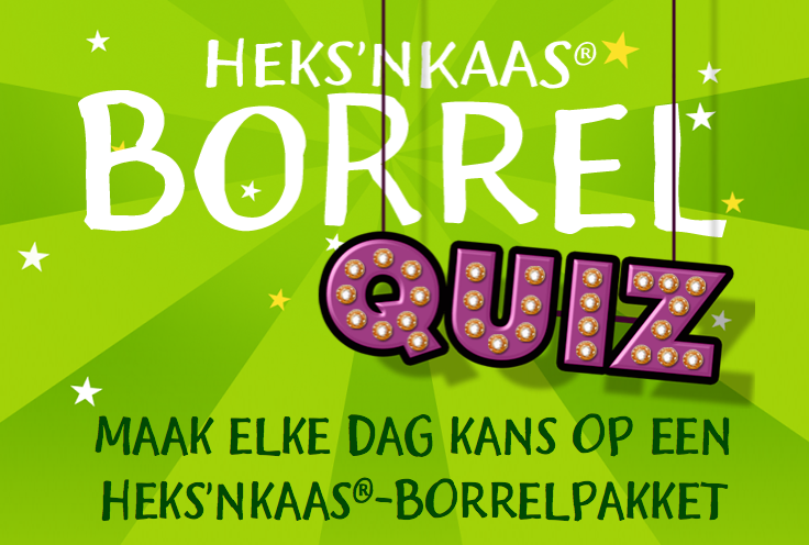 Wat weet jij over HEKS'NKAAS®? Doe mee en maak kans op een HEKS'NKAAS®-Borrelpakket. Ga naar borrelquiz.nl
