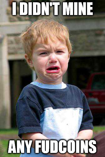 Don't feel left out like this kid. Start mining today. #FUDsterMafia #FUDcoin