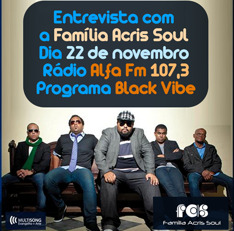 oficialivanvaz's tweet photo. Entrevista da FAMÍLIA ACRIS SOUL na Rádio Alfa. Sábado (22/11), das 17hs às 19hs. #SohQuemSabeFAS http://t.co/0ZfADIY5vI