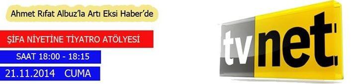 Şifa Niyetine Tiyatro Atölyesi Bugün Saat:18:00 - 18:15 Arasında TV NET'te Ahmet Rıfat Albuz'la Artı Eksi Haber'de
