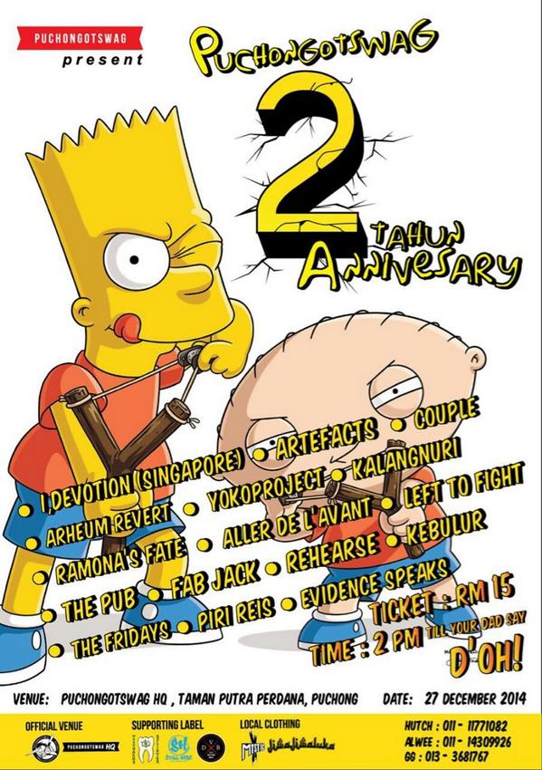 Dec27,2014 PUCHONGOTSWAG 2 Anni 2pm puchongotswagHQ <a href="/artefactsband/">ARTEFACTS</a> <a href="/wearecouple/">Couple</a> <a href="/evspMY/">Evidence Speaks</a> <a href="/YokoProject/">YokoProject</a> <a href="/thefridaysmy/">The Fridays</a> ++