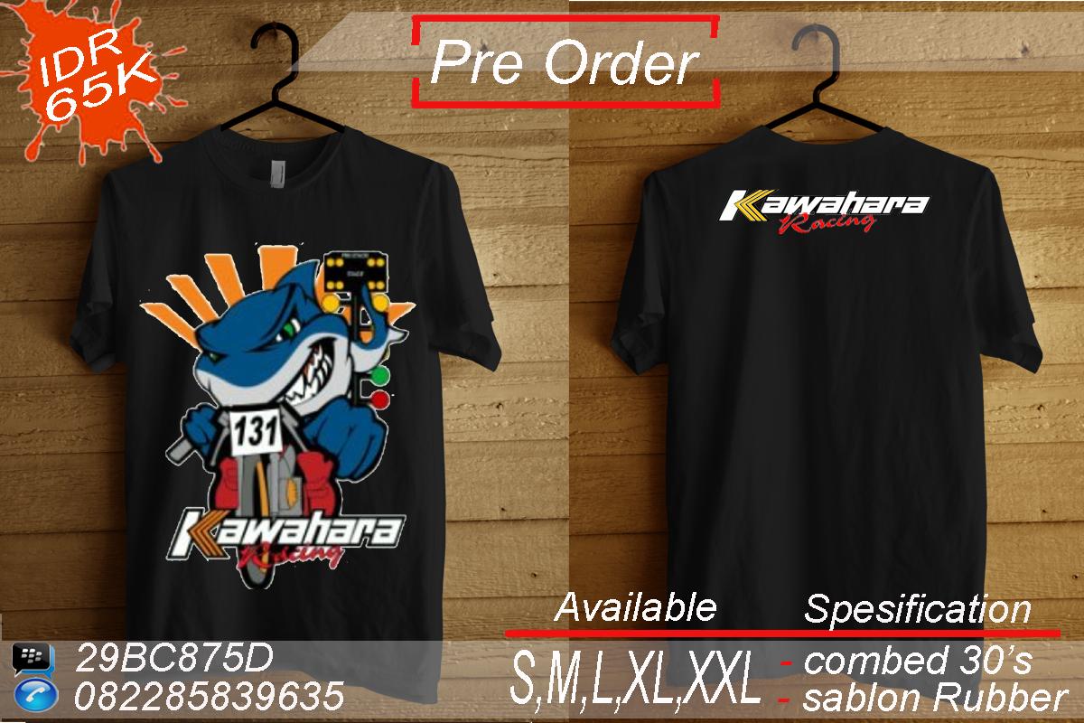 PO T-Shirt Kawahara Racing  @lobot_bolot <a href="/Wahid_Rakeri/">K-mbenk</a> <a href="/Rien_ER/">Rinrin e</a> Cp: SMS 082285839635 / pin BB 29BC875D