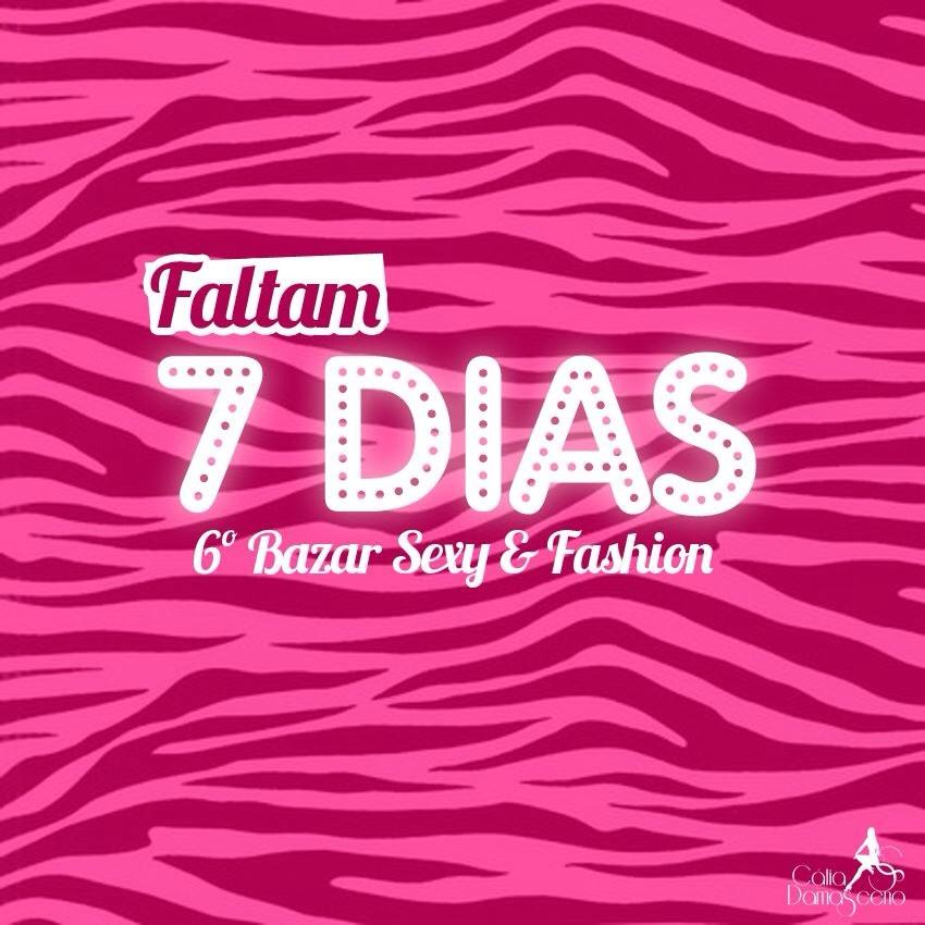 Ei, gatonas! Falta uma semana para o nosso Bazar Sexy &amp; Fashion! Já garantiu seu ingresso? 👯💁