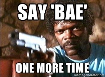 WEAZIECLAUS's tweet image. Omfg bae is the worst abbreviation there ever was #FuckYou #StopThat #MakingShitUp