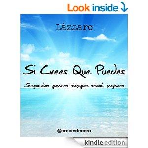 FaithAndForce11's tweet photo. #Escritores #VIP #recomendación #ideal #lectura #Domingo #Amazon #kindle U$S 0,99.- #Lázzaro "Si crees que puedes..." http://t.co/BW2kpey9ff