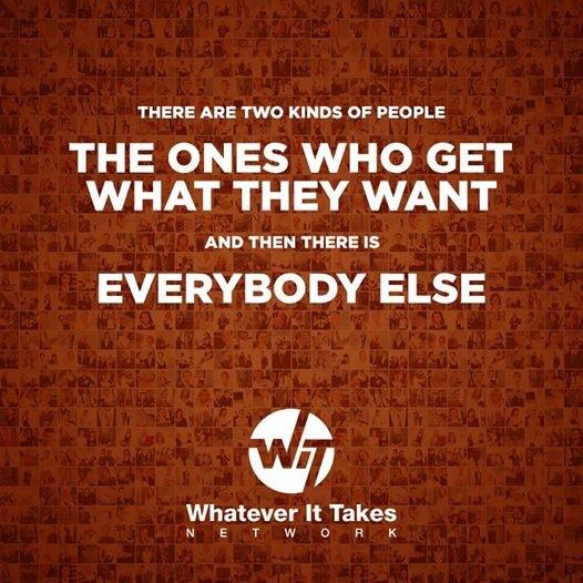 GrantCardone's tweet photo. Whatever or whatever it takes. http://t.co/WvM6zoBATE