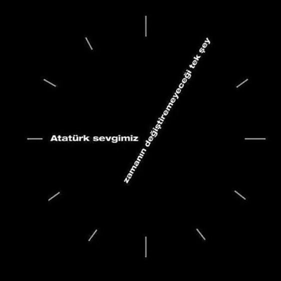 "Beni unutturmaya calisacaklari fakat bunu asla basaramayacaklar." Mustafa Kemal Ataturk