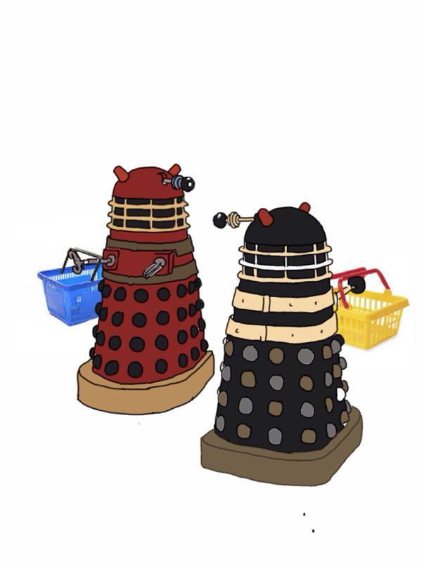 Daleks love shopping.  

#doctorwho #whovians