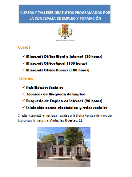 CURSOS Y TALLERES GRATUITOS. Información en Avnd. las Huertas 11 La Carolina (Jaén)