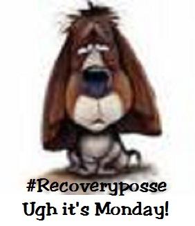 GOOD MORNING EVERYONE! 
HOPE YOU ALL HAD A GREAT WEEK-END! 
#recoveryposse