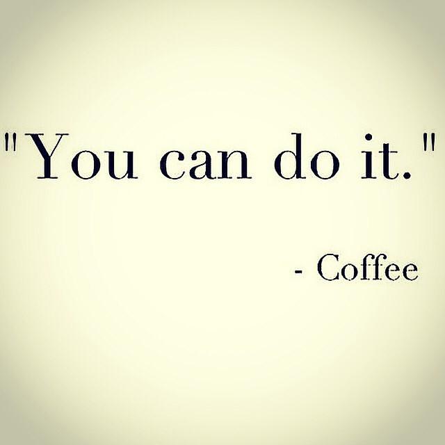 HendersonCoffee's tweet photo. “You can do it!”   
    
  -Coffee http://t.co/bve7kUrIbh