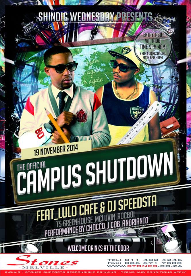 Its about a week left for the official campus shutdown <a href="/StonesMelville/">#ShakedownThursday</a> ft @LuloCafe,Dj Speedsta, <a href="/TS_GreenHouse/">Thebe Samuel</a>,