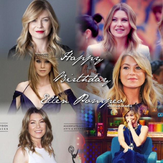 HAPPY BIRTHDAY ELLEN POMPEO      