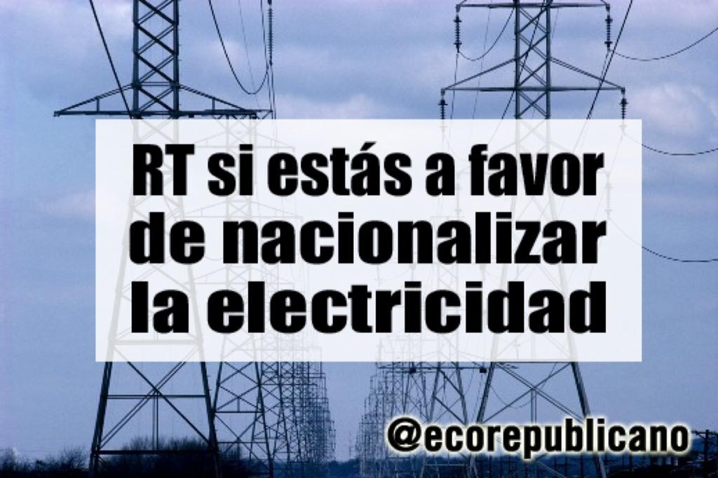ecorepublicano's tweet photo. RT si estás a favor de Nacionalizar la Electricidad. http://t.co/gEYqoS3fHB