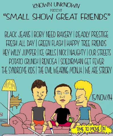 Known Unknown Present "SMALL SHOW GREAT FRIENDS" Dont miss it Guys!