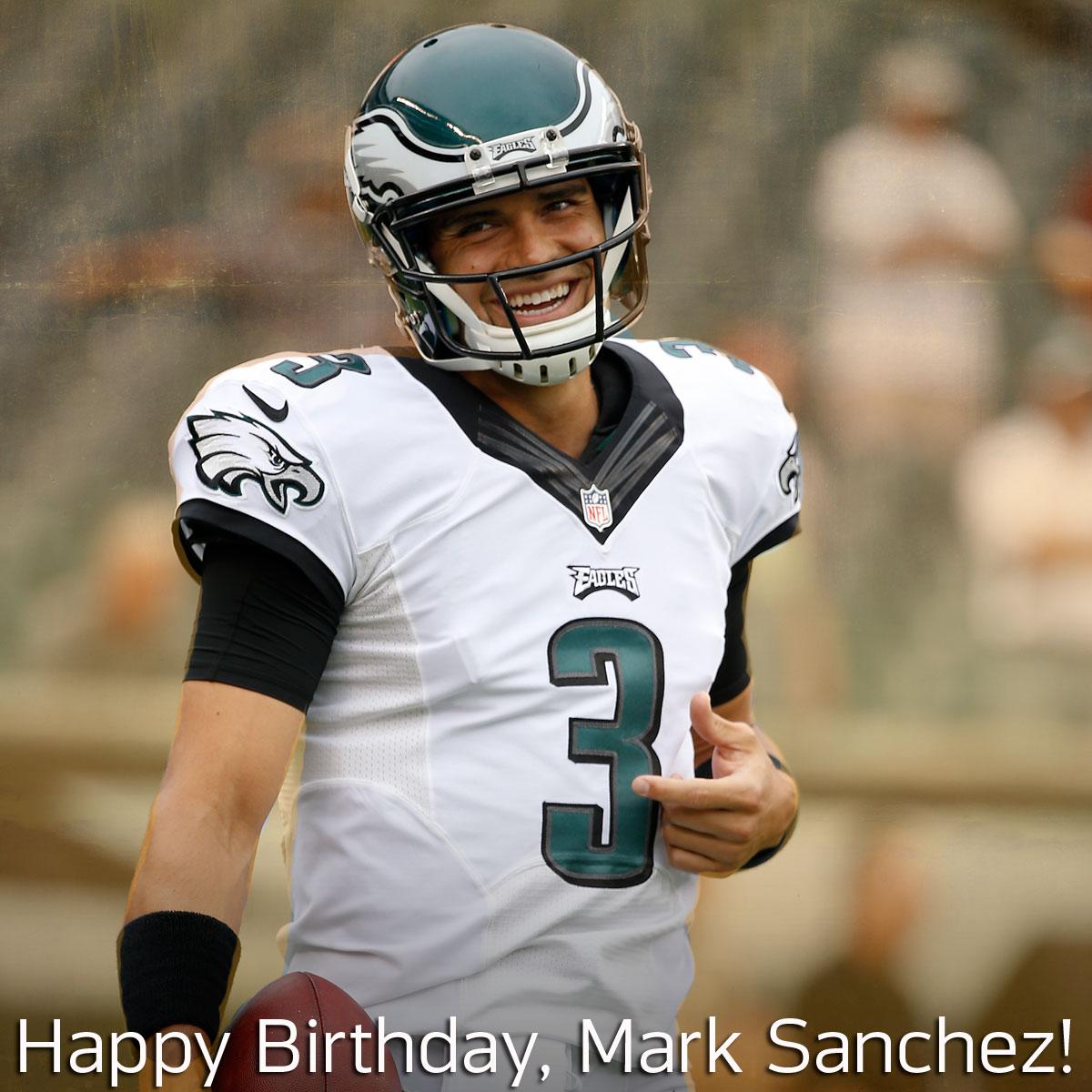   to wish Philly QB Mark Sanchez a Happy Birthday! 