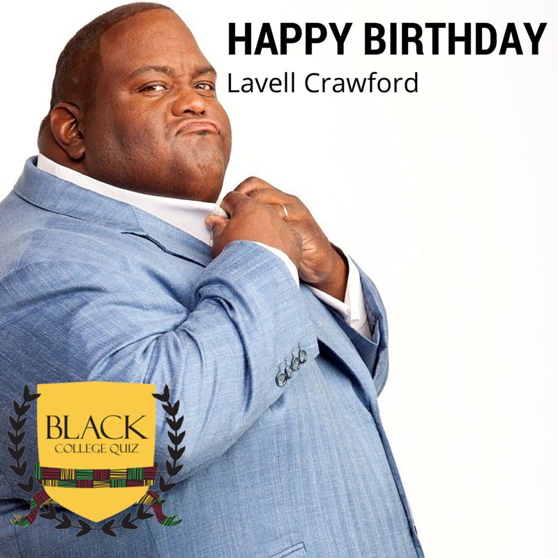 Happy Birthday Lavell Crawford! 