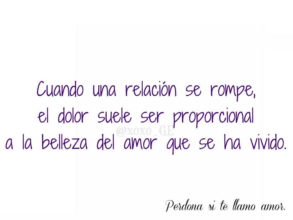 Cuando una relación se rompe, el dolor suele ser proporcional a la belleza  del amor que se ha vivido., image size:1025x770
