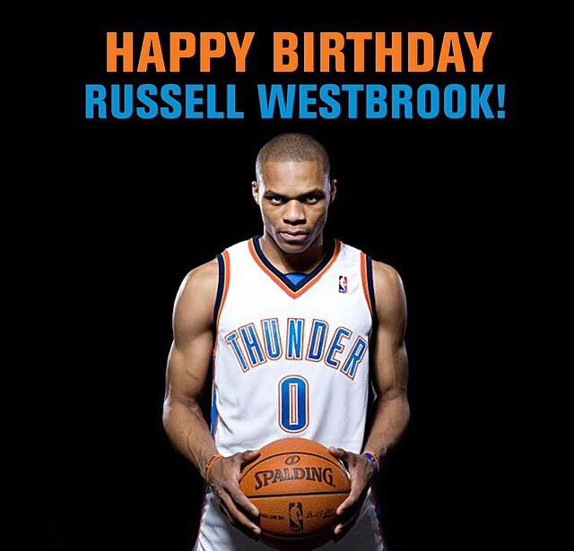 Happy Birthday Russell Westbrook!   
