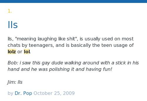 Urban Dictionary on X: @10_jsc lls: lls, meaning laughing like shit, is  usually used on most chats by    / X