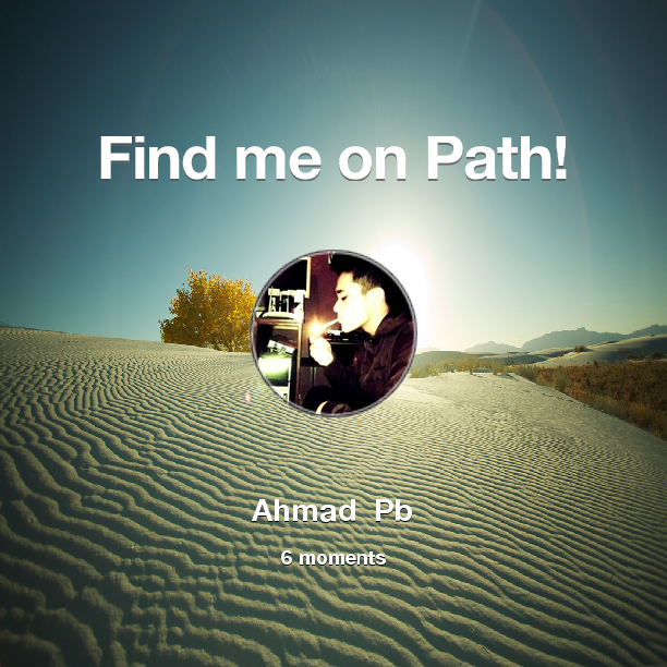 Find me on #Path now! Go to: path.com! #thepersonalnetwork