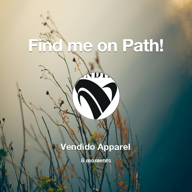 Find me on #Path now! Go to: path.com! #thepersonalnetwork