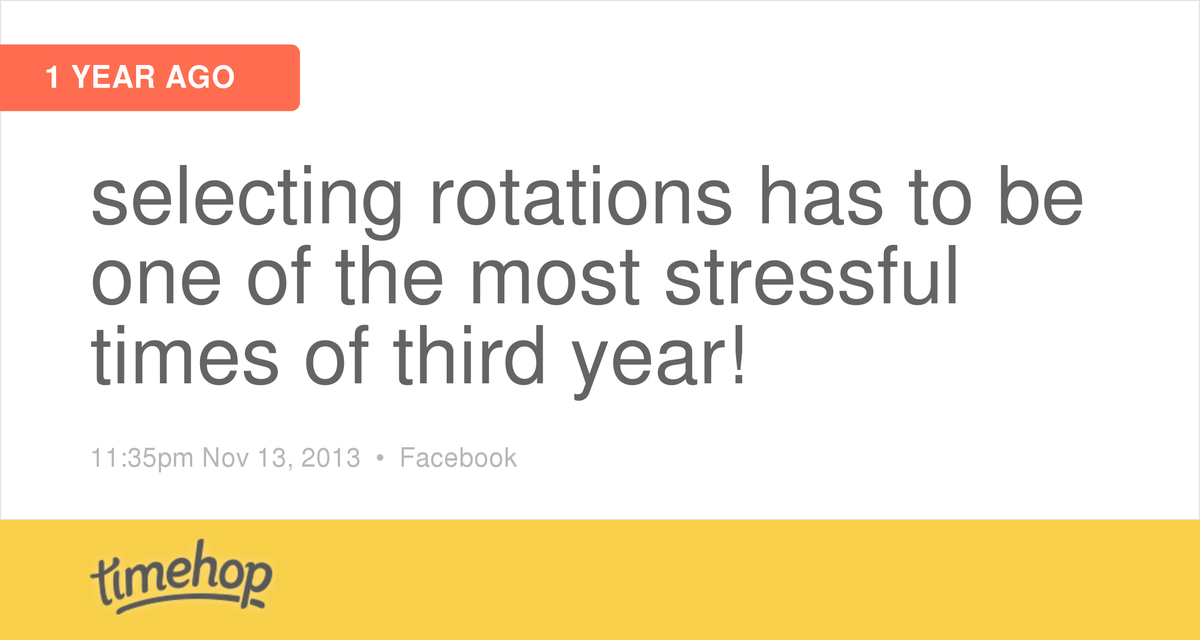 Laughing at how stressed I was over rotations.....dismal in comparison to selecting residencies!!