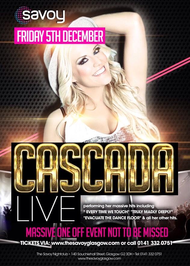 <a href="/cascada_music/">Cascada</a> live <a href="/TheSavoy/">Savoy Glasgow</a> on Friday 5th December.Tickets moving fast have you got one yet? thesavoyglasgow.com/event/cascada/