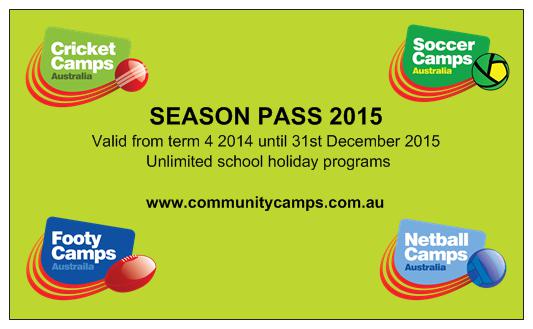 <a href="/CSC_Camps/">CommunitySportsCamps</a> SEASON PASS. Great way to keep the kids occupied during 2015 #schoolholidays #cricket #footy #netball #fun