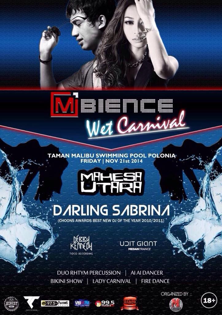 Friday 21/11/14 #Msquad pres #Mbience Wet Carnival at Pool Malibu. 5pm onwards! get WET, be CARNIVAL! #NeverSayMaybe