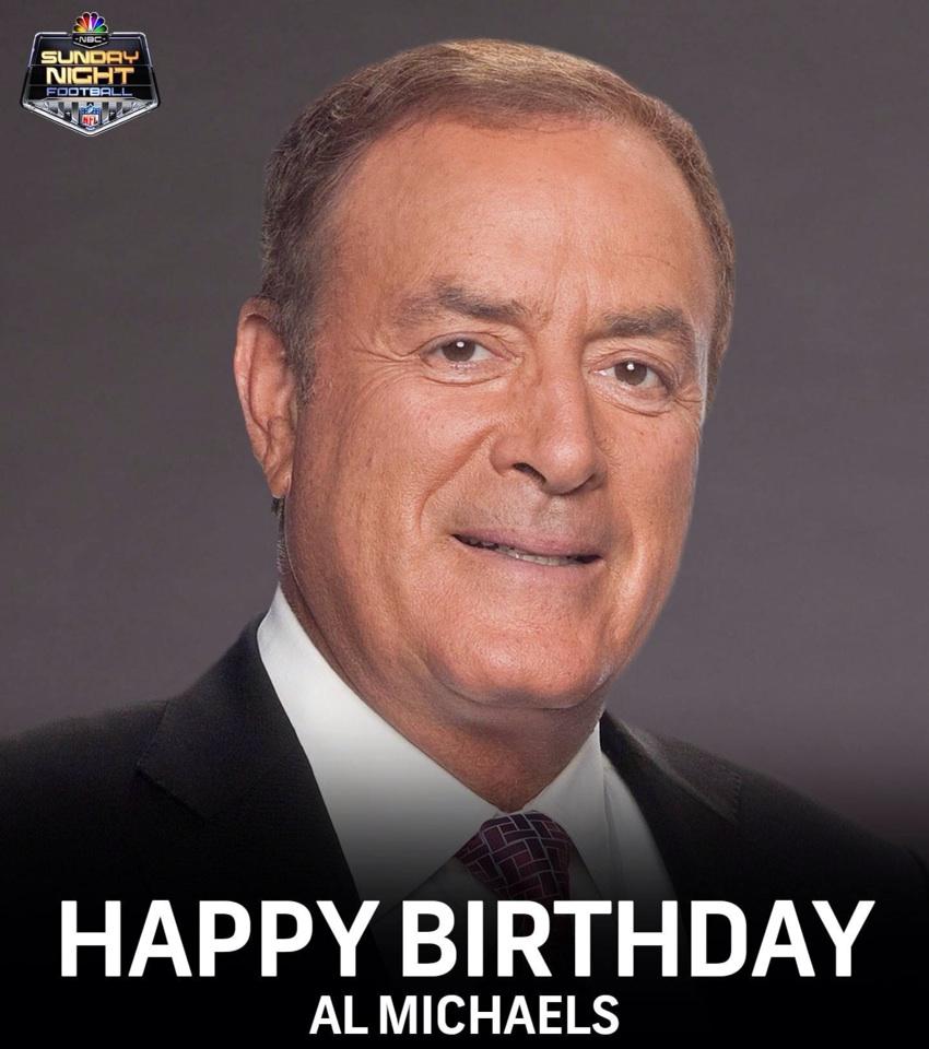 Happy Birthday Al Michaels!!  